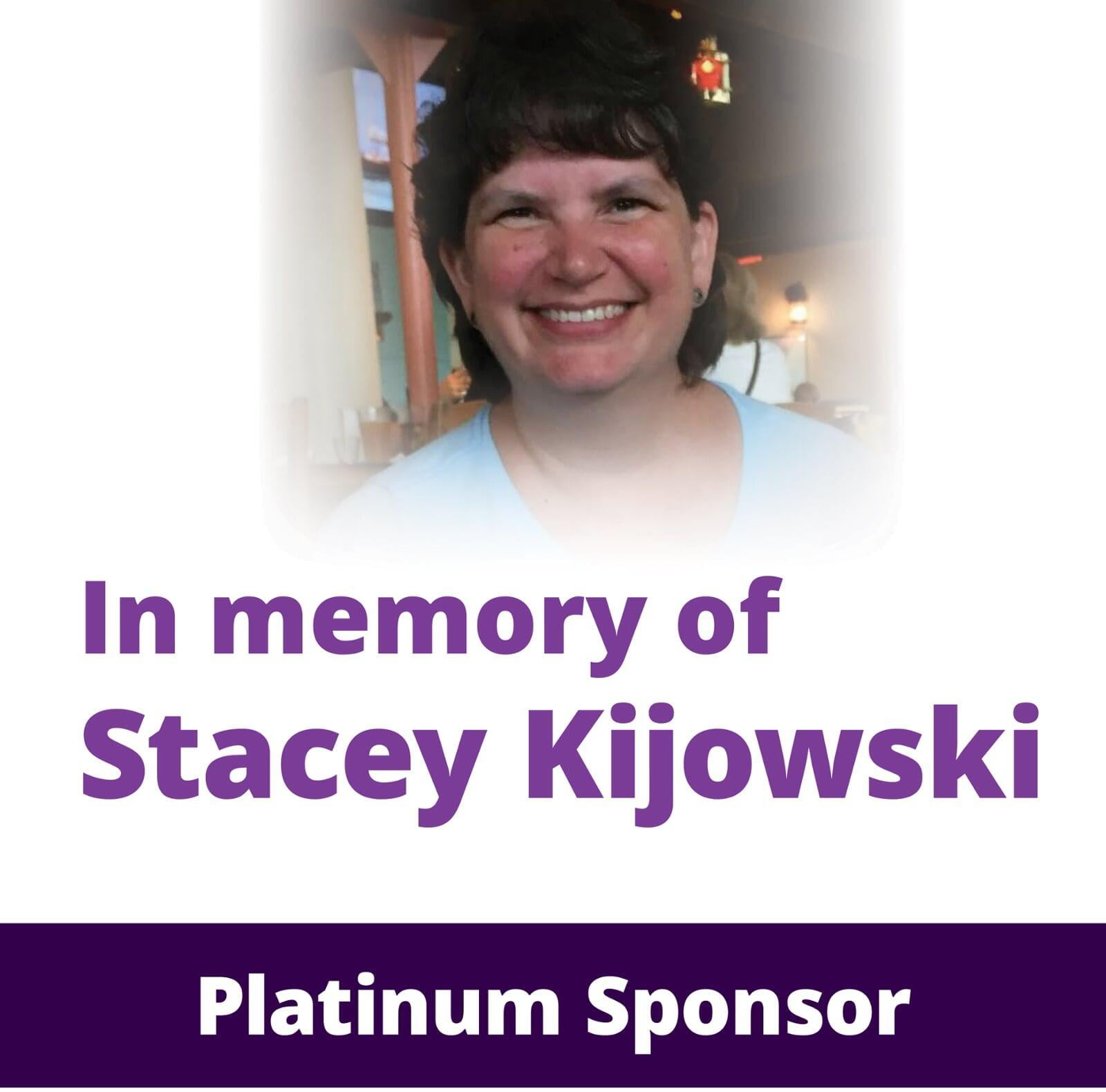 Photo of Stacey Kijowski with text reading In memory of Stacey Kijowski